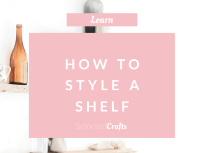 How to style a shelf